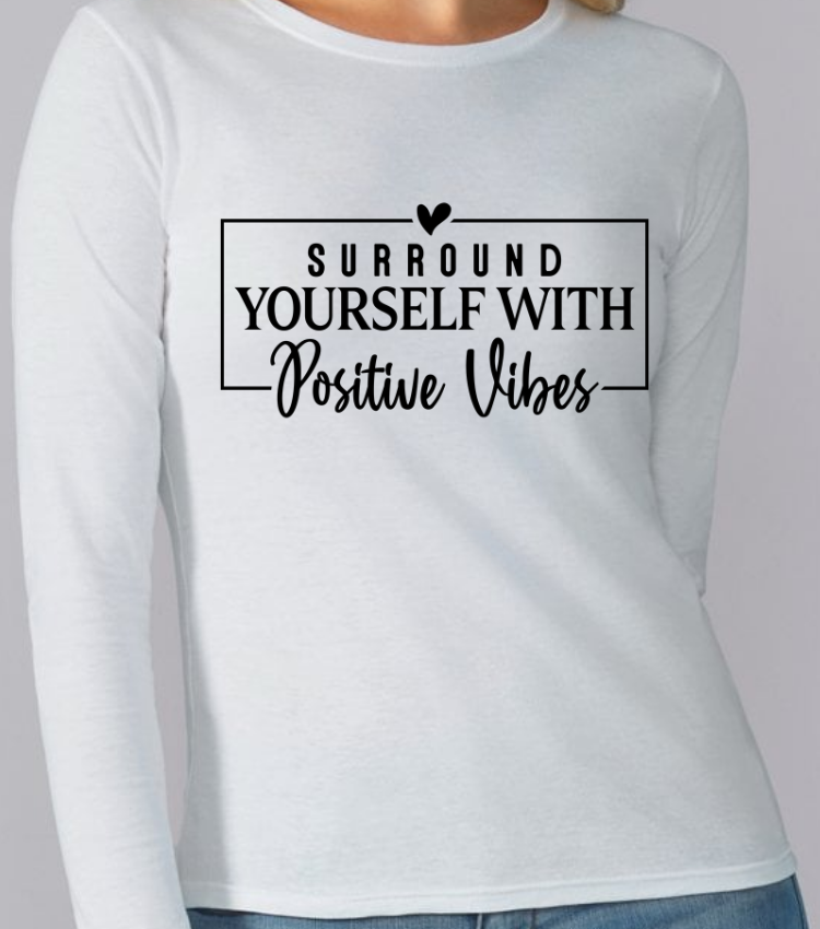 Surround Yourself With Positive Vibes