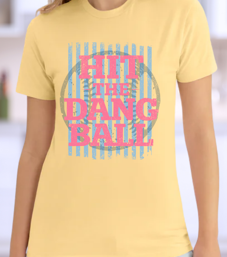 Hit The Dang Ball (Pink)