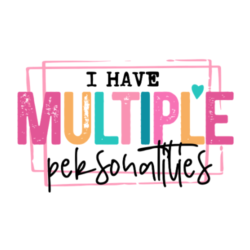 ($12T) I Have Multiple Personalities