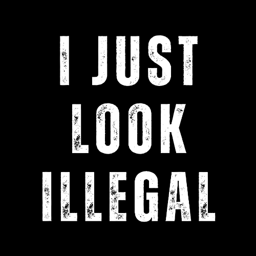 ($12T) I Just Look Illegal