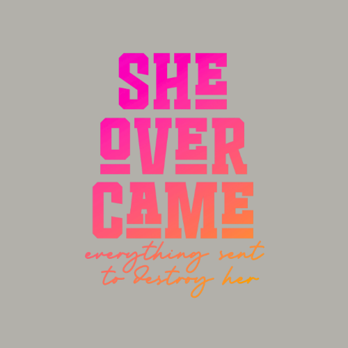 ($12T) She Over Came