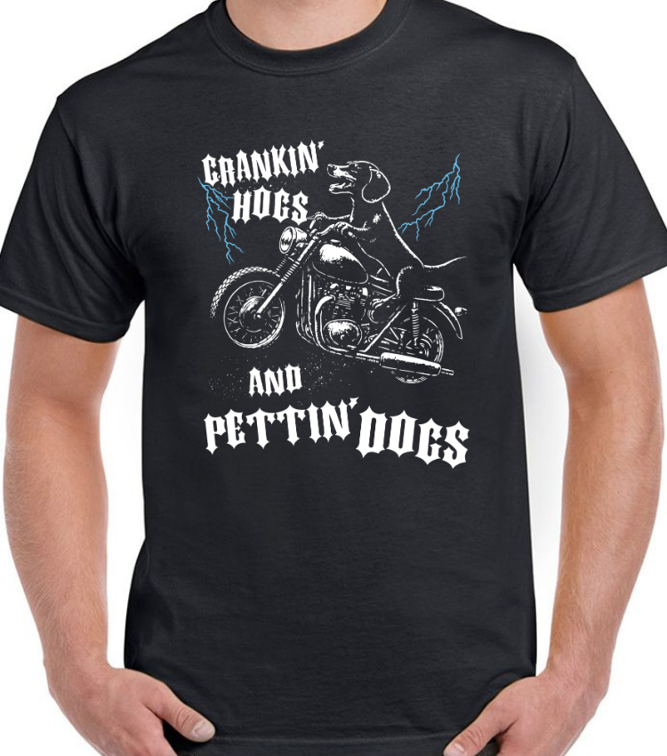 Crankin Hogs And Pettin Dogs