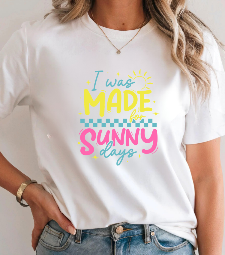 I Was Made For Sunny Days