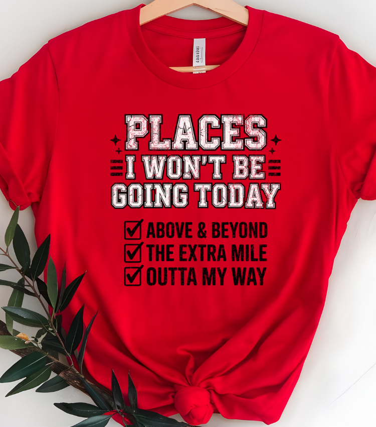 Places I Won't Be Going Today