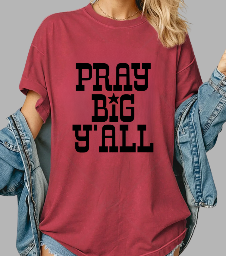 Pray Big Yall (Black Text)