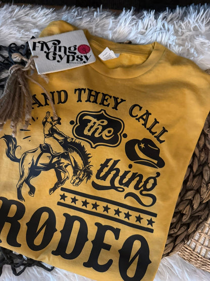 Any They Call The Thing A Rodeo