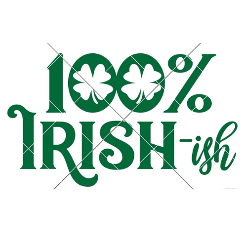 ($12T) 100% Irish-ish