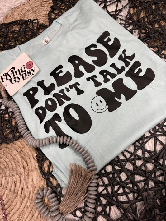 Please Don't Talk To Me