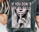 If You Don't Pay My Bills