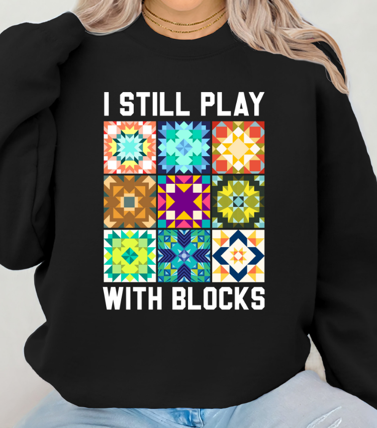 I Still Play With Blocks