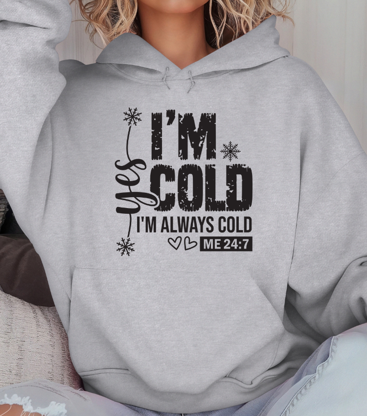 Yes I'm Cold