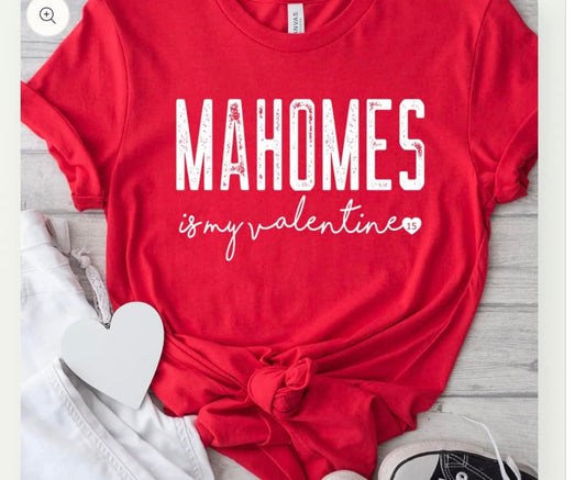 Mahomes is My Valentine