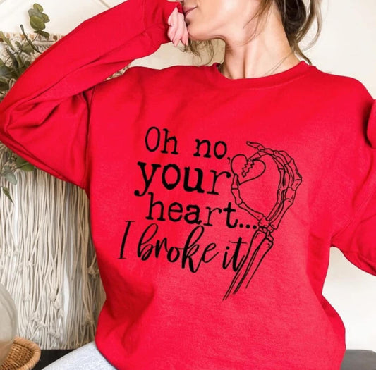 On No I broke Your heart